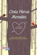 cinta harus memiliki