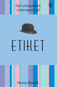 ETIKET Tips Pergaulan Internasional