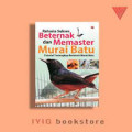 rahasia sukses beternak dan memaster murai batu
