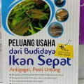 PELUANG USAHA DARI budi daya IKAN SEPET