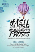 Hasil Tak Pernah Membohongi Proses