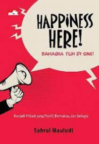 Happiness Here!