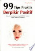99 Tips Praktis Berpikir Positif