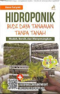 Hidroponik
Budi daya tanaman tanpa Tanah