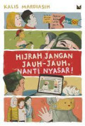 Hijrah jangan jauh-jauh nanti Nyasar