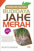 Panduan Mudah Budidaya Jahe Merah