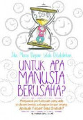 Jika Masa Depan telah Ditakdirkan, Untuk apa manusia Berusaha?