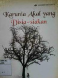 Karunia Akal Yang Disia-siakan