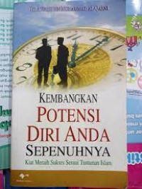 Kembangkan Potensi Diri Anda Sepanuhnya