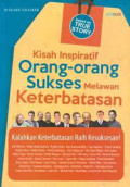 Kisah Inspiratif Orang-Orang Sukses Melawan Keterbatasan