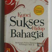 Kunci Sukses Hidup Bahagia