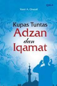 Kupas tuntas AdZan dan Iqamat