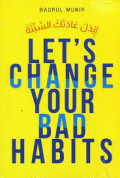 Let's change Your Bad Habits
