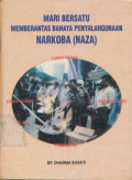 Mari bersatu memberantas bahaya penyalahgunaan Narkoba (NAZA)