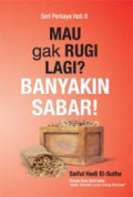 Mau gak rugi lagi?Banyakin Sabar