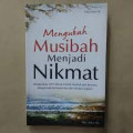 Mengubah Musibah menjadi Nikmat