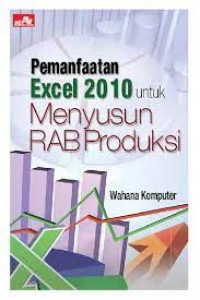 Pemanfaatan Excel 2010 untuk menyusun RAB Produksi