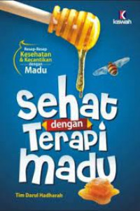 SEHAT dengan terapi madu