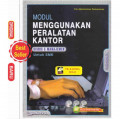 Modul Menggunakan Peralatan Kantor