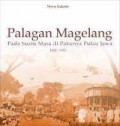 Palagan Magelang : Pada Suatu masa di pakunya pula Jawa