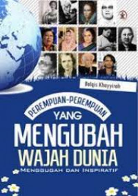 Perempuan Perempuan yang Mengubah Wajah Dunia