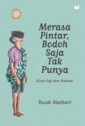 Merasa Pintar Bodoh saja tak punya