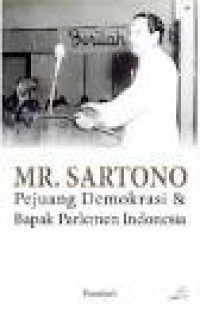 SARTONO pejuang demokrasi dan bapak parlemen indonesia