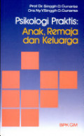 Psikologi Praktis : Anak, Remaja dan Keluarga