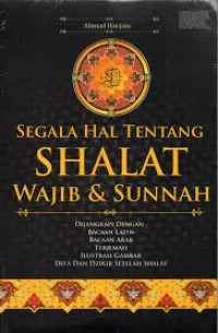 Segala hal Tentang Shalat Wajib & Sunnah