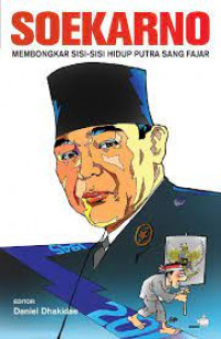 soekarno membongkar sisi-sisi hidup putra sang fajar