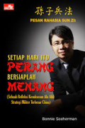 Setiap hari itu perang bersiaplah menang