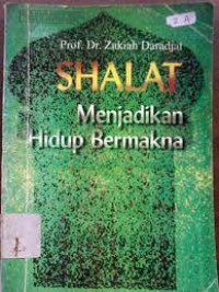 Shalat Menjadi Hidup Bermakna