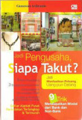 Jadi Pengusaha,Siapa Takut