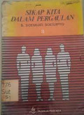 Sikap Kita Dalam Pergaulan