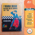 I WannaSkank Melacak Ska di Jakarta 1996 - 2006