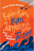 kalau kamu ikan jangan  ikut lomba terbang