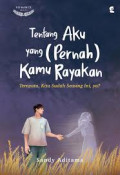 Tentang aku yang (pernah) kamu rayakan