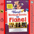 Terampil Membuat Boneka dari flanel