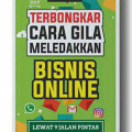 Terbongkar cara Gila Meledakkan Bisnis Online