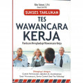 Sukses Taklukan tes Wawancara Kerja