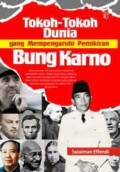Tokoh Tokoh Dunia yang Mempengaruhi Pemikiran Bung Karno