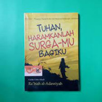 Tuhan Haramkanlah Surgamu Bagiku