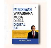 Mencetak Wirausaha Muda di Era Digital 5.0