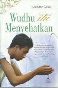 Wudhu itu menyehatkan