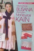 menghias busana dengan menipulasi kain